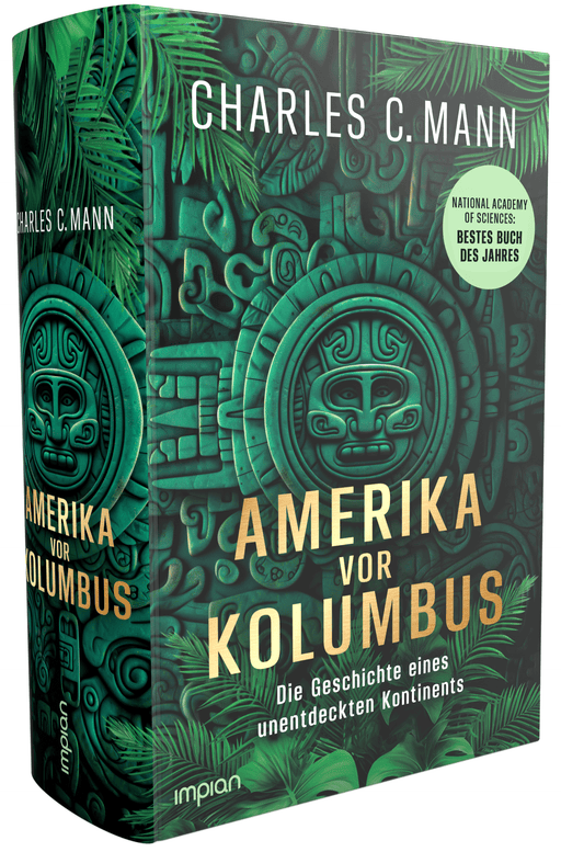 Amerika vor Kolumbus: Die Geschichte eines unentdeckten Kontinents - Impian Verlag