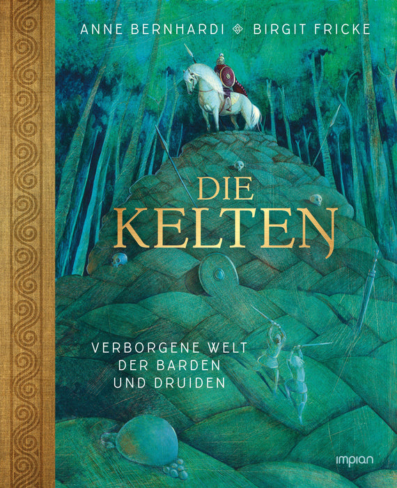 Die Kelten: Verborgene Welt der Barden und Druiden - Impian Verlag