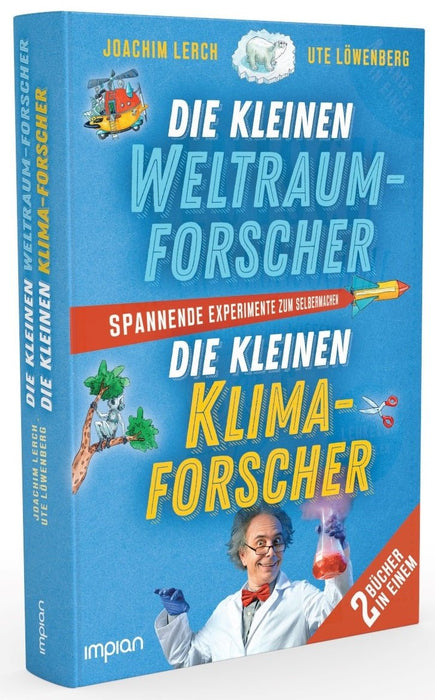 Die kleinen Weltraum- und Klimaforscher: Spannende Experimente zum Selbermachen - Impian GmbH