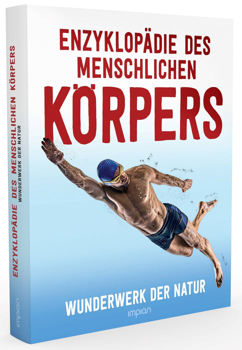 Enzyklopädie des menschlichen Körpers: Wunderwerk der Natur - Impian GmbH