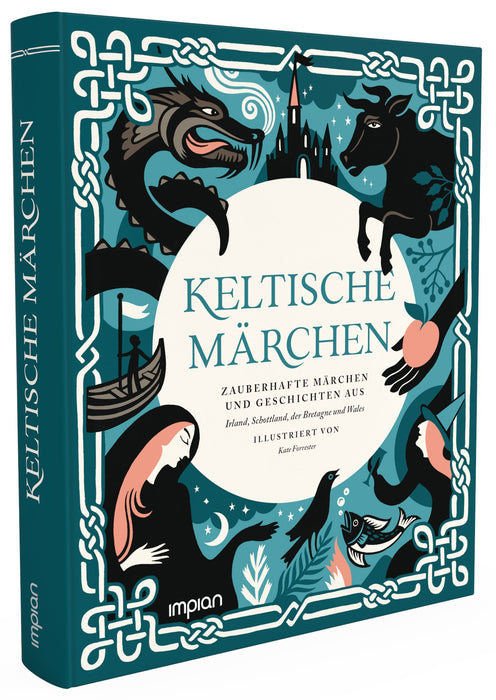 Keltische Märchen: Zauberhafte Märchen und Geschichten aus Irland, Schottland, der Bretagne und Wales - Impian GmbH