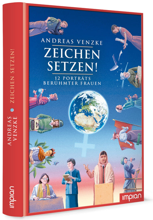 Zeichen setzen! 12 Porträts berühmter Frauen | Impian Verlag