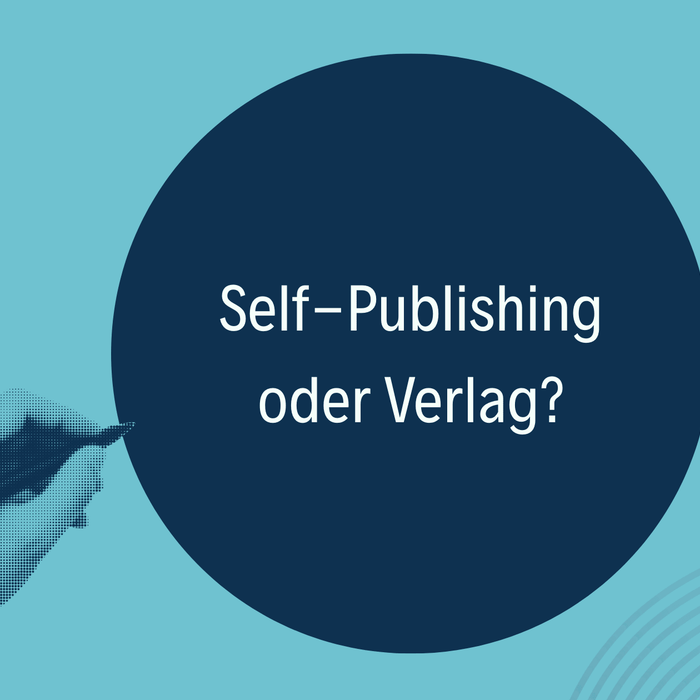 Self-Publishing oder Verlag. Was ist die bessere Wahl für dein Buch?