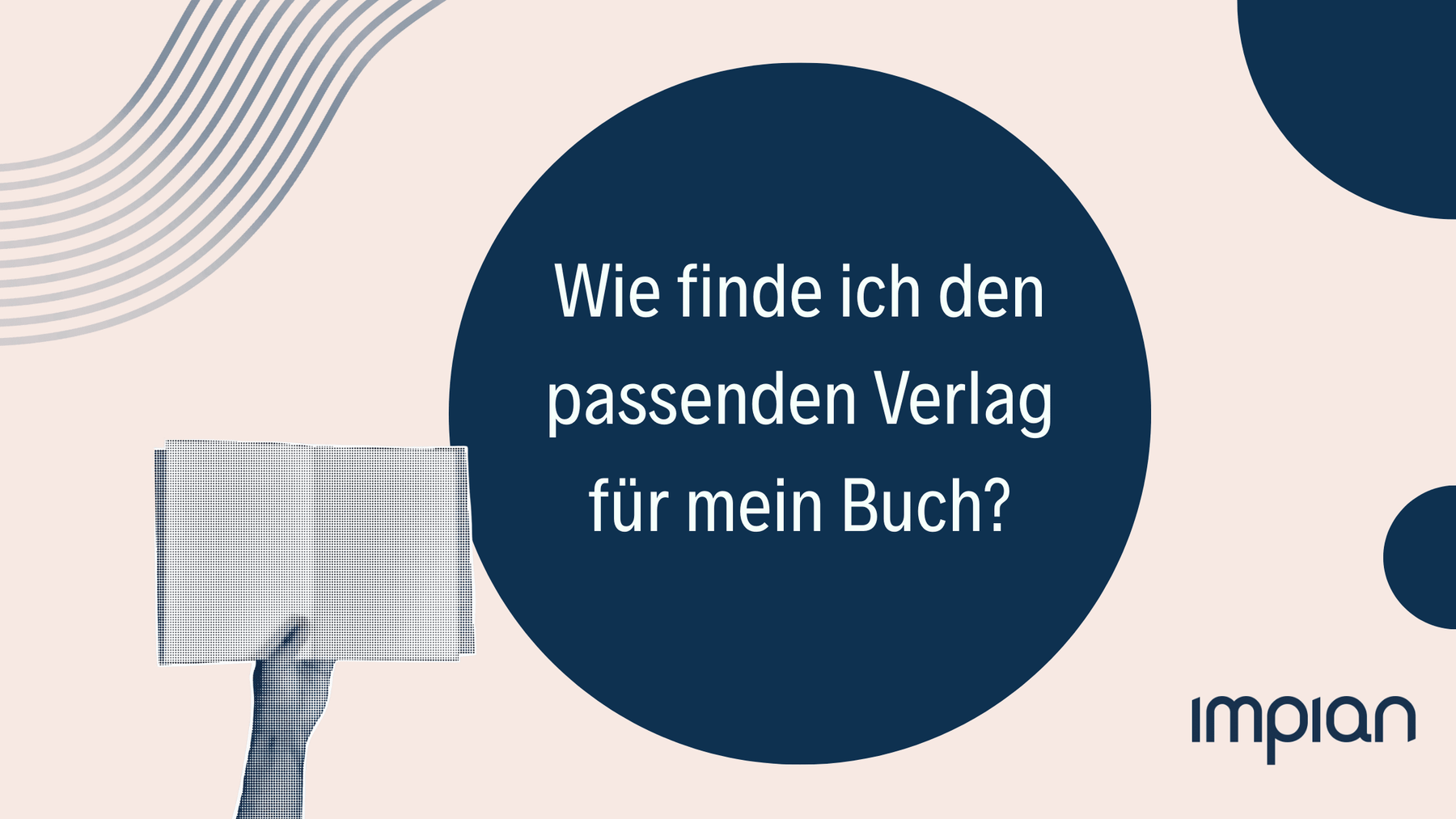 Wie finde ich den passenden Verlag für mein Buch?