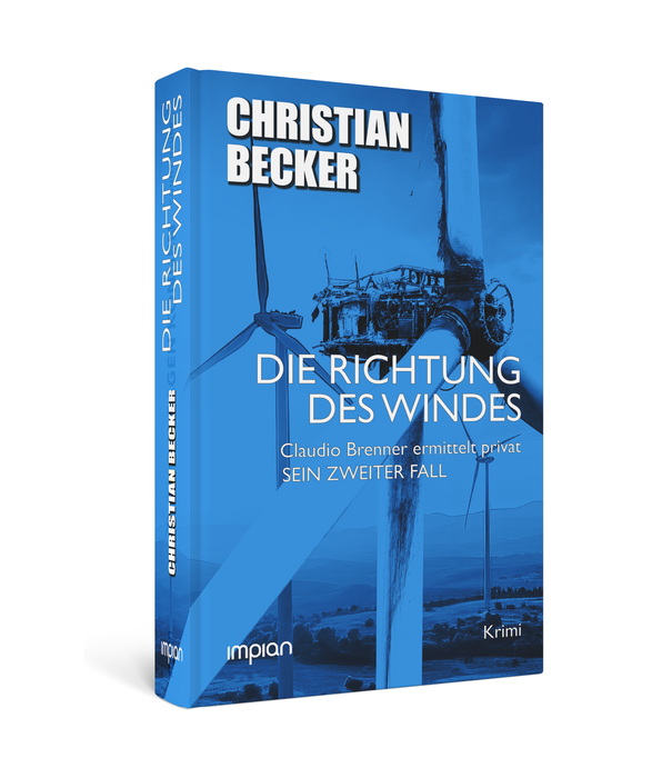 Die Richtung des Windes: Claudio Brenner ermittelt privat - Impian Verlag