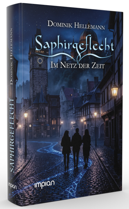 Saphirgeflecht: Im Netz der Zeit - Impian Verlag