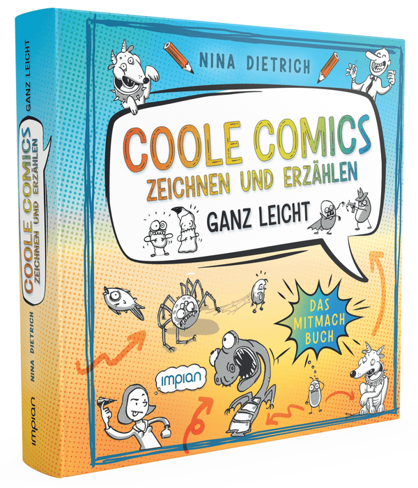 Coole Comics zeichnen und erzählen ganz leicht: Das Mitmach-Buch - Impian Verlag
