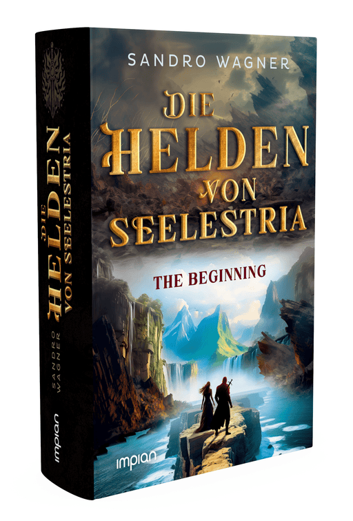 Die Helden von Seelestria: The Beginning - Impian Verlag