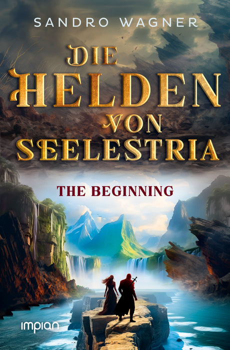 Die Helden von Seelestria: The Beginning - Impian Verlag