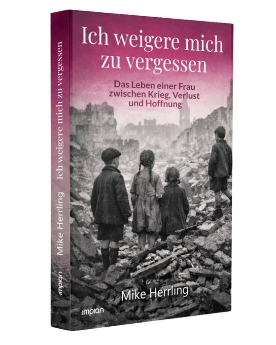 Ich weigere mich zu vergessen: Das Leben einer Frau zwischen Krieg, Verlust und Hoffnung - Impian Verlag