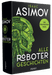 Isaac Asimov - Alle Roboter-Geschichten: Ich, der Roboter / Geliebter Roboter / Der Zweihundertjährige - Impian Verlag