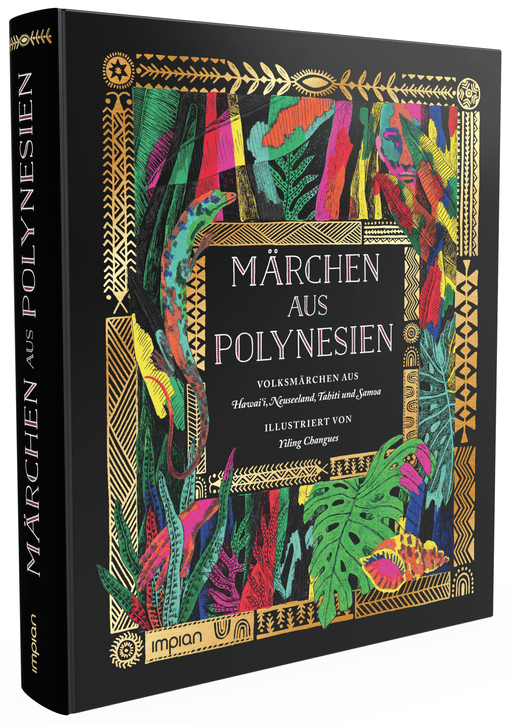 Märchen aus Polynesien: Volksmärchen aus Hawaiʻi, Neuseeland, Tahiti und Samoa - Impian Verlag