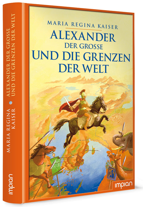 Alexander der Große und die Grenzen der Welt | Impian Verlag