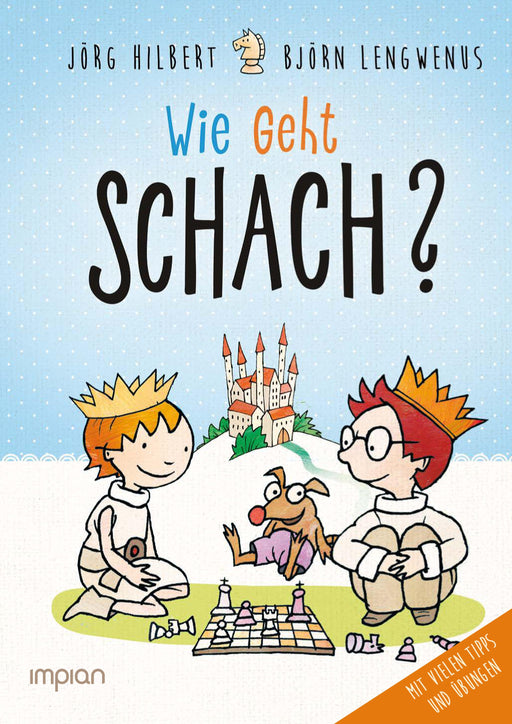 Fritz und Fertig: Wie geht Schach? | Impian Verlag