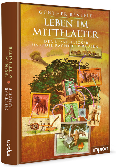 Leben im Mittelalter - Der Kesselflicker und die Rache der Bauern | Impian Verlag