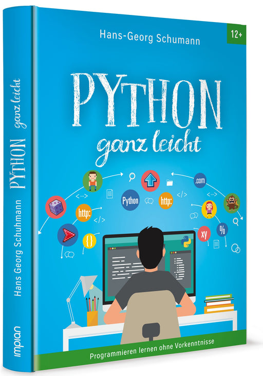 Python ganz leicht - Programmieren lernen ohne Vorkenntnisse | Impian Verlag