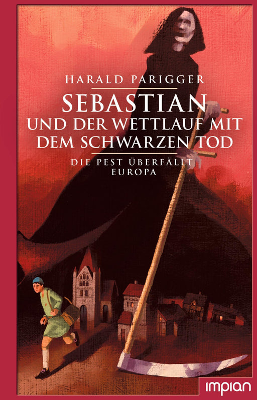 Sebastian und der Wettlauf mit dem Schwarzen Tod - Die Pest überfällt Europa | Impian Verlag